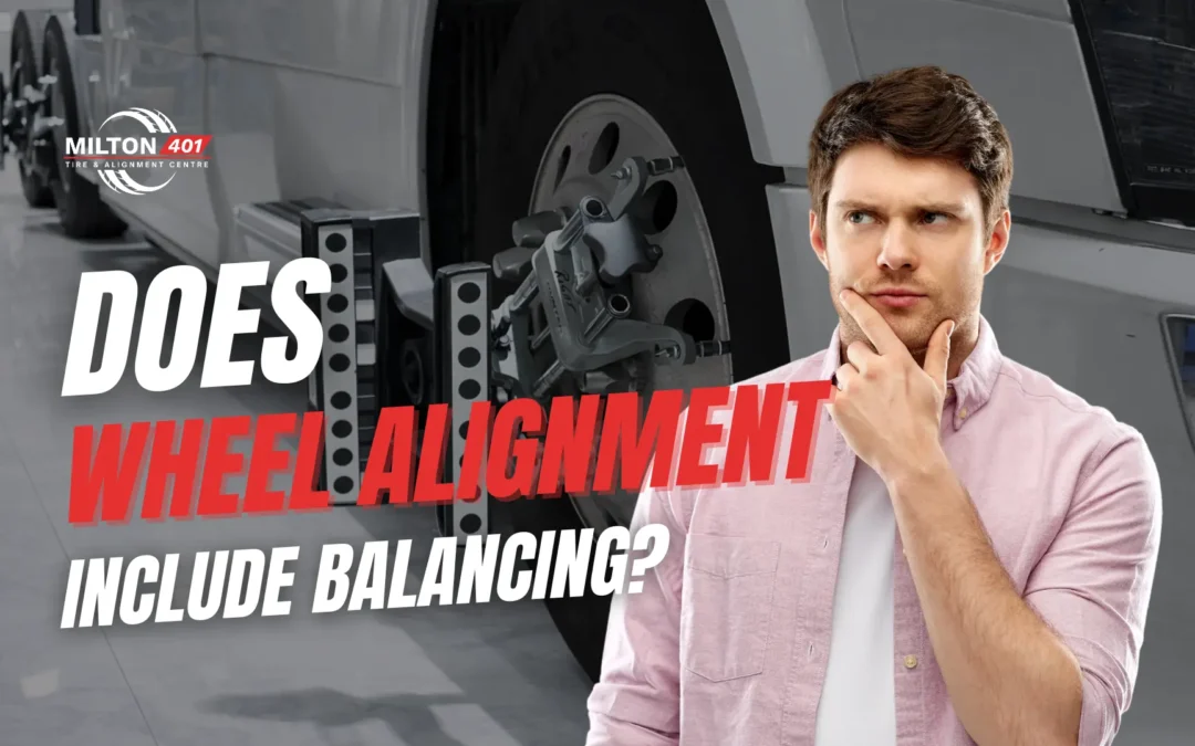 Does Wheel Alignment Include Balancing explained by Milton 401 Tire & Alignment Centre Milton with a vehicle wheel alignment setup and a driver thinking about tire service.