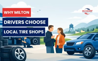 Why Milton Drivers Choose Local Tire Shops